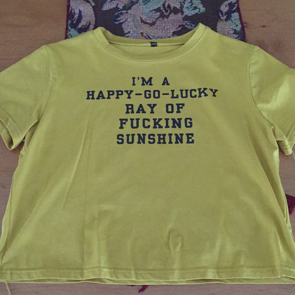 I’m a happy-go-lucky ray or f*cking sunshine crop